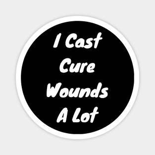 I cast Cure Wounds a lot Magnet